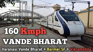 ⚡Dangerous 135 Kmph VARANASI Vande BHARAT + Barmer SF + Vikramshila WAP 7 + WAP 5 High SPEED Trains