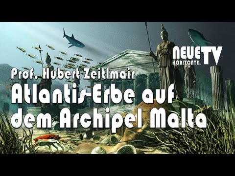 Atlantis-Erbe auf dem Archipel Malta - Prof. Dr.h.c. Hubert Zeitlmair