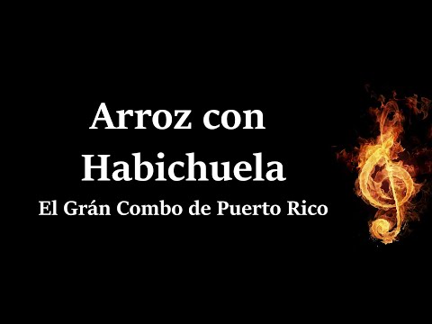 Arroz con Habichuela El Grán Combo De Puerto Rico Letra