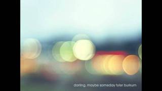 Tyler Burkum - Beauty Moving