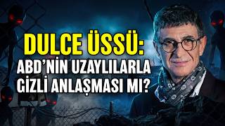 Dulce Üssü: ABD’nin Uzaylılarla Gizli Anlaşması mı? | Cengiz Küçükayvaz - Çağdaş