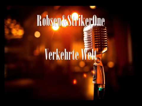 Robsen&StrikerOne-Verkehrte Welt(old but gold)