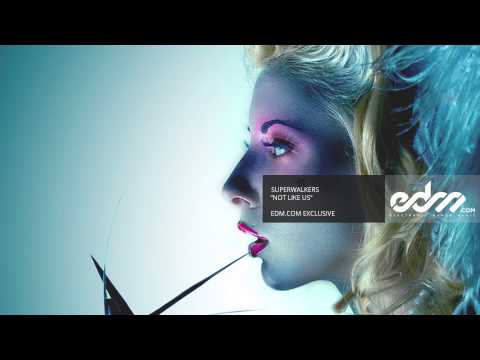 Superwalkers - Not Like Us [EDM.com Exclusive]