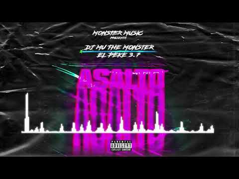 DJ MU THE MONSTER X El Peke 3.7 - ASALTO (Official Audio)