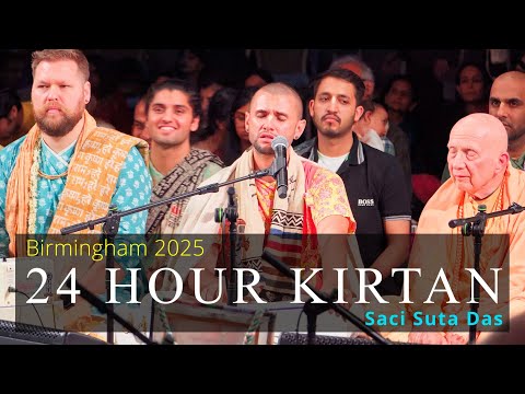 Saci Suta Das - 24 Hour Kirtan Birmingham 2025 | Live Mantra Meditation