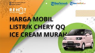 Mobil Listrik Chery QQ Ice Cream Dibanderol Murah Rp 60 Jutaan, Punya Desain dan Fitur Unik