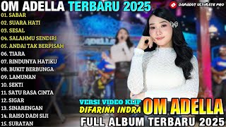 Download lagu SABAR - SUARA HATI - SESAL - Difarina Indra - OM ADELLA FULL ALBUM TERBARU 2025 mp3 Download lagu SABAR - SUARA HATI - SESAL - Difarina Indra - OM ADELLA FULL ALBUM TERBARU 2025 mp3