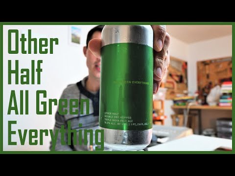 Other Half All Green Everything - Just Another Beer Review Episode #045