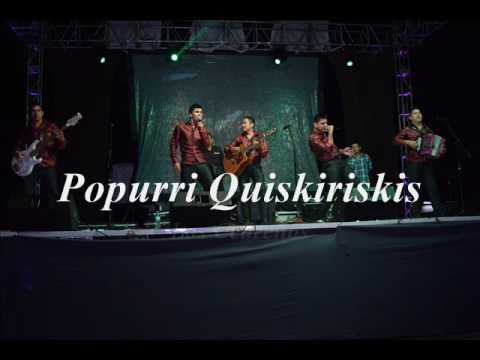 POPURRI QUISKIRISKIS LOS CEDREÑOS