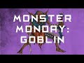 Monster Monday: Goblins