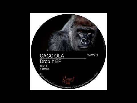 Cacciola - Drop It (Original Mix)