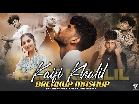 Kaifi Khalil Break Up Mashup 2025 | Ft.Zack Knight | Mani Chopra | Darshan Raval | Sunny Hassan