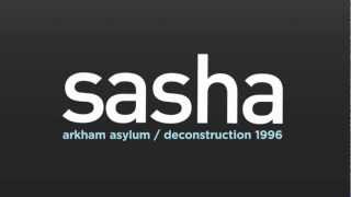 Sasha - Arkham Asylum [HQ]