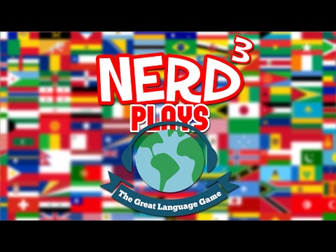 Nerd³ Plays... The Great Language Game - Que?