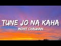 Tune Jo Na Kaha Mohit Chauhan Lyrics