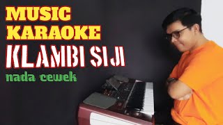Download lagu KLAMBI SIJI KARAOKE GENDING OSING BANYUWANGI TANPA... mp3