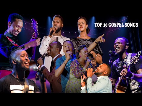 TOP 10 RWANDAN GOSPEL SONGS 🔥🔥🔥