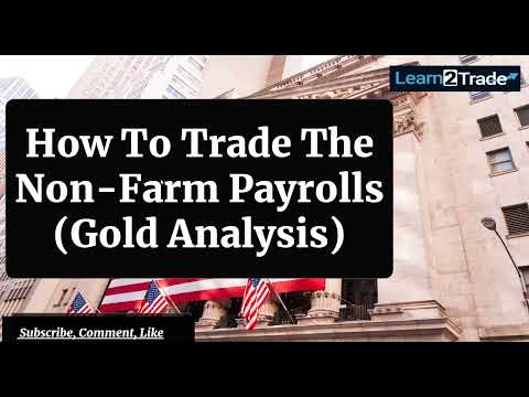 How To Trade The Non-Farm Payrolls (Gold Analysis) | August 05, 2022