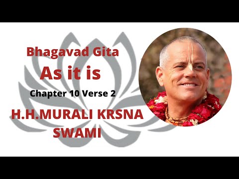 HH.MURALI KRSNA SWAMI  -  Bhagavad Gita  BG 10 :2 Mayapur 12/11/20