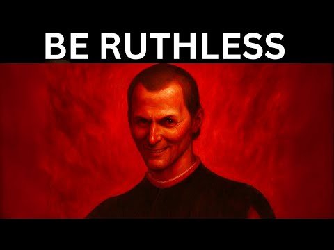 Stop Playing Fair, Be Ruthless - Machiavelli's Darkest Power Lessons