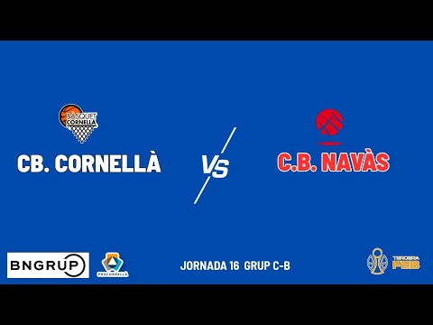 PARTIDO 3ª FEB CB. CORNELLÀ  VS  C.B. NAVÀS