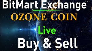 BitMart Exchange ! Ozone Coin ! Buy & Sell ! Live Transfer ! Meta Mask ! #btc #ozone #etherium