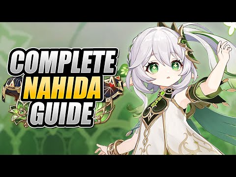 NAHIDA - COMPLETE GUIDE - Optimal Builds, Weapons, Artifacts, Gameplay Showcase | Genshin Impact