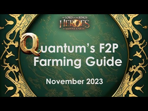 Quantum's F2P Farming Guide | November 2023 | LotR: Heroes of Middle Earth