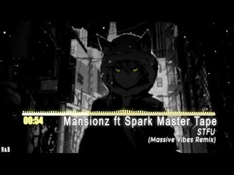 ▶Nightcore▶ STFU {Mansionz ft. Spark Master Tape} [Massive Vibes Remix]