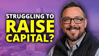 Raising Capital for Real Estate—How Top Investors Do It