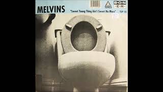 Melvins - Sweet Young Thing (Ain&#39;t Sweet No More)