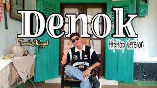 Download lagu Denok - HipHop Version (Cover by TAOVIK HIDAYAT) mp3