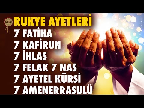 7 Fatiha 7 Ayetel Kürsi 7 Amenerrasulü 7 Kafirun 7 İhlas 7 Felak 7 Nas Rukye Ayetleri Dinle