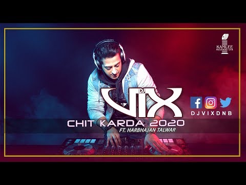 CHIT KARDA 2020  - DJ VIX Ft. HARBHAJAN TALWAR