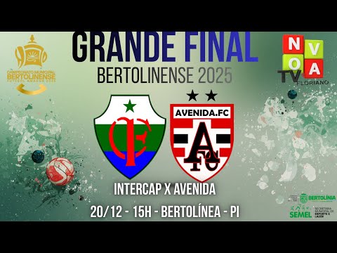 Intercap x Avenida - Ao Vivo - GRANDE FINAL BERTOLINENSE 2025
