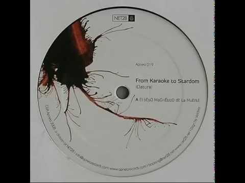 From Karaoke To Stardom - El Beso Magnético De La Muerte (¡Datura!   Apnea 019)