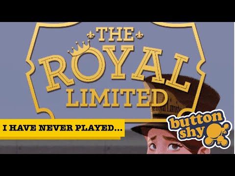 I Have Never Played... The Royal Limited!