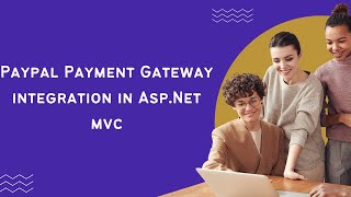 Step-by-Step Guide to PayPal Integration in ASP.NET MVC