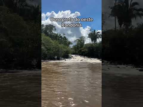 #ouropretodooeste #rondonia