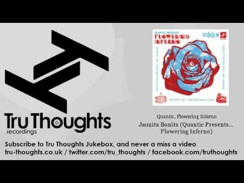 Quantic, Flowering Inferno - Jaunita Bonita (Quantic Presents... Flowering Inferno)