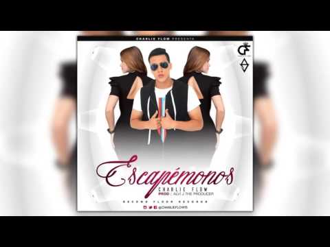 Escapémonos - Charlie Flow (Prod. By Alvi J)