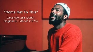 Joe - &quot;Come Get To This&quot; (Cover) w-Lyrics