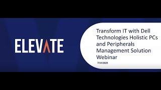 Transform IT with Dell Technologies Holistic PCs and Peripherals Manag