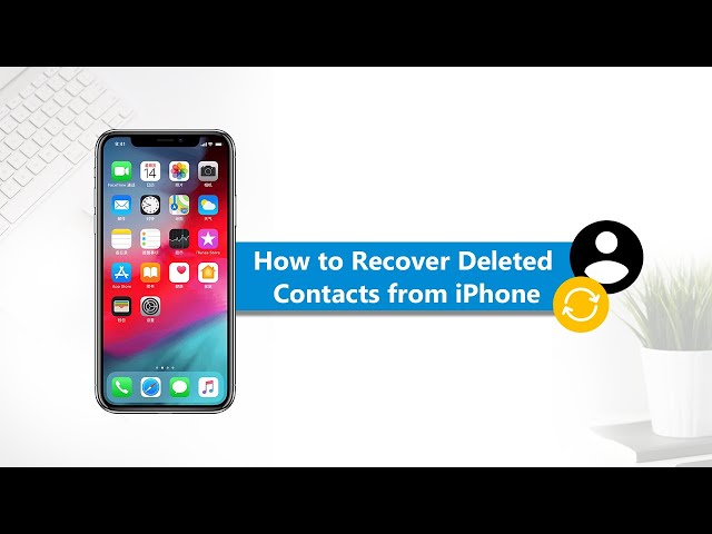 How to Recover Deleted Contacts from iPhone