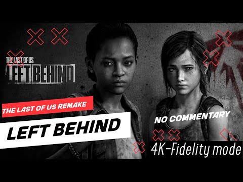 Walkthrough This Game:THE LAST OF US PART   1 LEFT BEHIND  PS5 REMAKE 4K-Fidelity mode No Commentary