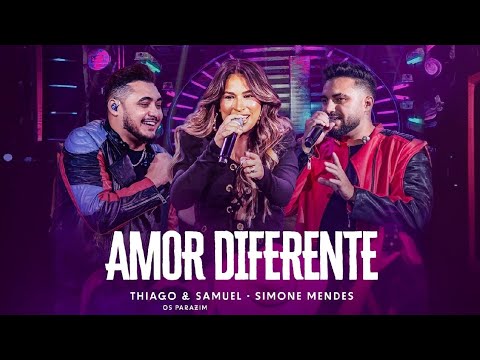 Thiago e Samuel & Simone Mendes - Amor Diferente (Música Nova) Os Parazim