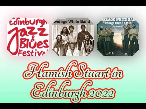 Hamish Stuart Band at The Edinburgh Jazz Festival July 23 2022
