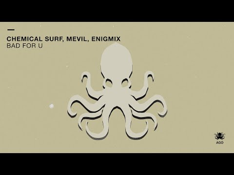 Chemical Surf, Mevil, Enigmix - Bad For U