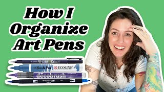 How I Organize My Art Pens