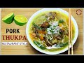 PORK THUKPA RESTAURANT STYLE | पोर्क थुक्पा बनाउने एक्दमै सरल तर